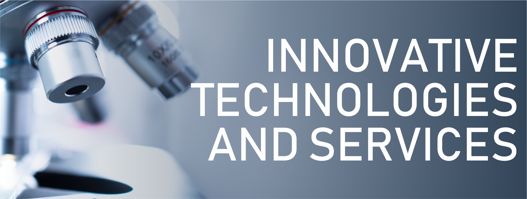 Innovative Technologies and Services
