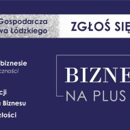 Konkurs Nagroda Gospodarcza Województwa Łódzkiego - Biznes na plus