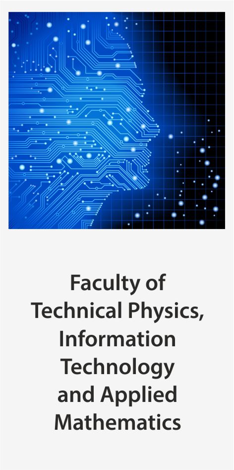 Faculty of Technical Physics, Information Technology and Applied Mathematics - Science