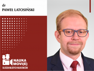 Graphic of the series Science talk(ie)s - the voice of young researchers. Image divided into two parts: on the left there is a graphic on a white and maroon background, on the right there is a photograph of the protagonist. In the upper left corner, on a white background, a black inscription Dr Paweł Latosiński. Below, on a maroon background, the logo of the cycle: a camera icon with the name of the cycle. On the right is a portrait photograph of Dr Paweł Latosiński in a dark suit and a light shirt.